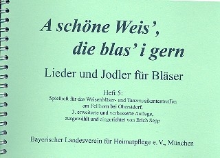 A schne Weis die blas i gern Band 5 fr 2-4 (Blech-) Blasinstrumente Spielpartitur