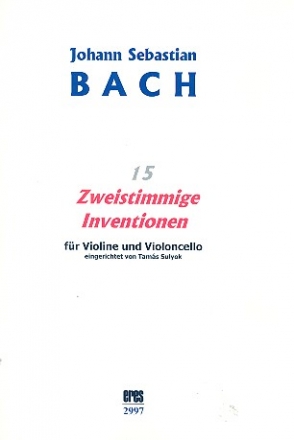 15 zweistimmige Inventionen  fr Violine und Violoncello Partitur und Stimmen