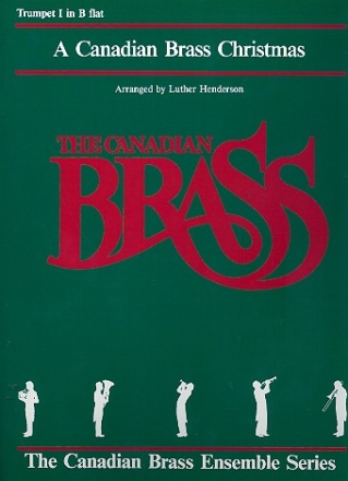 A Canadian Brass Christmas for 2 trumpets, horn in F, trombone and tuba (keyboard ad lib) trumpet 1