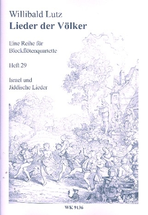 Lieder der Vlker Band 29 Israel und Jiddische Lieder fr 4 Blockflten (SATB),   Spielpartitur