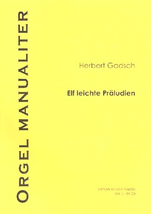 11 leichte Prludien fr Orgel manualiter