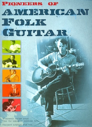 Pioneers of American Folk Guitar: for guitar/tab