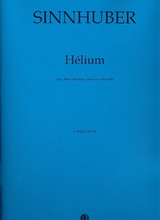 Helium fr Flte, Klarinette, Violoncello und Klavier Stimmen