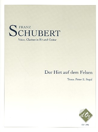 Der Hirt auf dem Felsen fr Gesang, Klarinette und Gitarre Partitur und Instrumentalstimmen (dt)