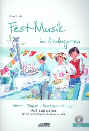 Fest-Musik im Kindergarten (+CD) Hren - Singen - Bewegen - Klingen