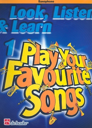 Look listen and learn vol.1 - Play your favourite Songs for saxophone Saxophon