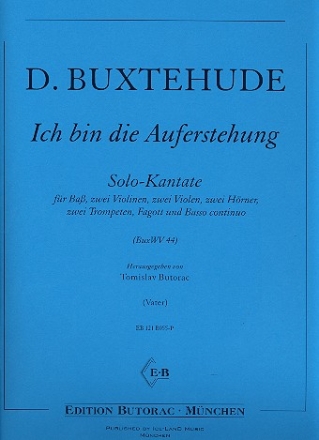 Ich bin die Auferstehung BuxWV44 fr Bass und Instrumente Partitur und Stimmen