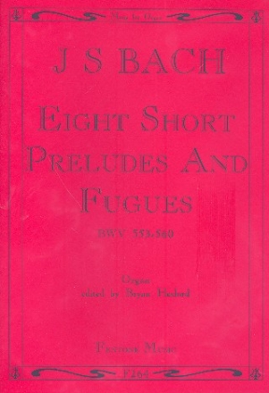 8 short Preludes and Fugues for organ