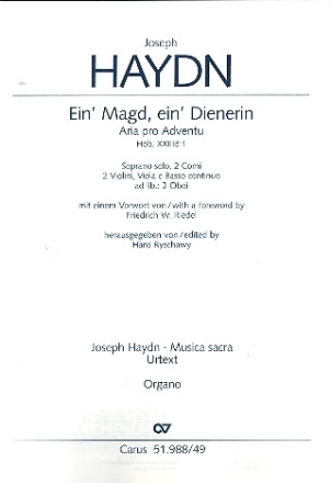 Ein' Magd, ein Dienerin Hob.XXIII:1 fr Sopran solo, 2 Hrner, 2 Violinen, Viola und Bc, Orgel