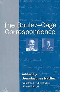 The Boulez - Cage Correspondence