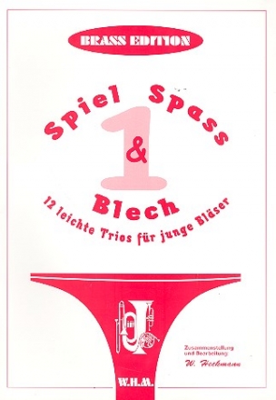 Spiel und Spa Band 1  fr 2 hohe und 1 tiefes Blechblasinstrument(e) Spielpartitur