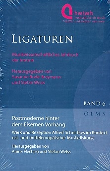 Postmoderne hinter dem Eisernen Vorhang Werk und Rezeption Alfred Schnittkes im Kontext ost- und mitteleuropischer Musikdiskurse