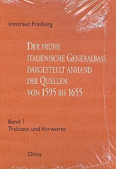 Der frhe italienische Generalbass dargestellt anhand der Quellen von 1595 bis 1655 Band 1