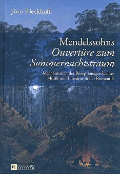 Mendelssohns Ouvertre zum Sommernachtstraum Mechanismen der Rezeptionsgeschichte