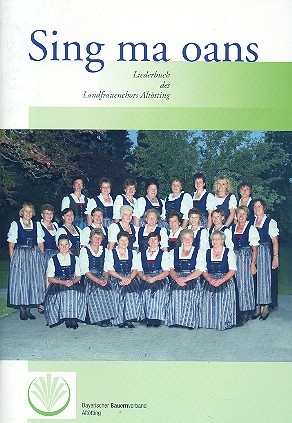 Sing ma oans Liederbuch des Landfrauenchors Alttting