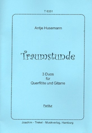 Traumstunde - 3 Duos fr Flte und Gitarre Partitur und Stimmen