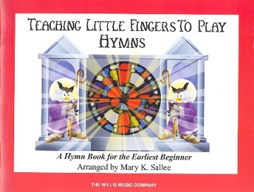 Teaching little fingers to play Hymns: for piano (with optional teacher accompaniments)