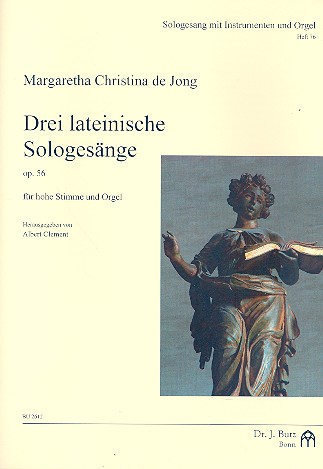 3 latainische Sologesnge op.56 fr Gesang (hoch) und Orgel