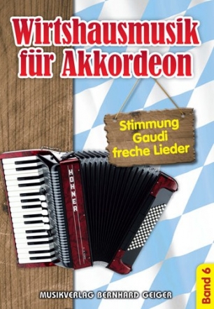 Wirtshausmusik Band 6: fr Akkordeon (mit Text)