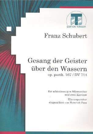 Gesang der Geister ber den Wassern op.167 fr Mnnerchor und 2 Klaviere Partitur