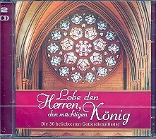 Lobe den Herren, den mchtigen Knig  2 CD's