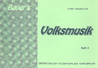 Bauers Volksmusik Band 3: fr Blasorchester Tenorsaxophon 1