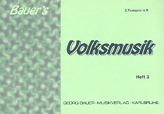 Bauers Volksmusik Band 3: fr Blasorchester Trompete 2