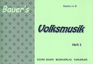 Bauers Volksmusik Band 3: fr Blasorchester Bariton in B