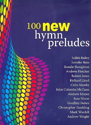 100 new Hymn Preludes for organ