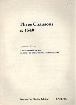 3 Chansons of the mid-sixteenth Century for 4 voices (instruments) with viola bastarda score