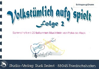 Volkstmlich aufgespielt Band 2: fr Blasorchester Schlagzeug