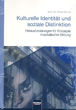 Kulturelle Identitt und soziale Distinktion Herausforderungen fr Konzepte musikalischer Bildung