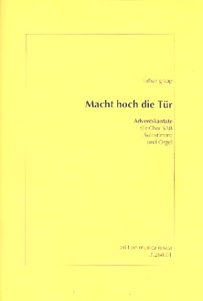 Macht hoch die Tr fr Solo, gem Chor (SAM) und Orgel Partitur