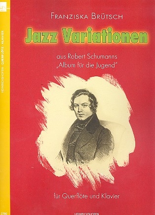 Jazz Variationen aus Robert Schumanns Album fr die Jugend Band 1 fr Flte und Klavier