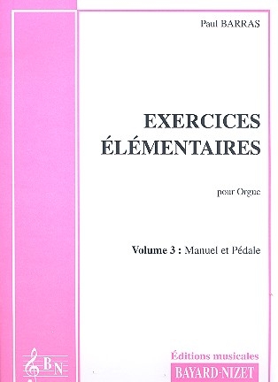 Exercises lmentaires vol.3 - manual et pdale pour orgue