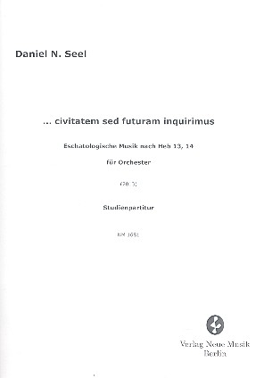 Civitatem sed futuram inquirimus fr Orchester Studienpartitur