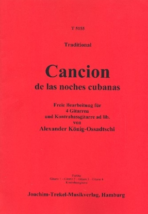 Cancion de las noches cubanas fr 4 Gitarren und Kontrabassgitarre Partitur und Stimmen