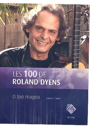 Les 100 de Roland Dyens - O trio magico for 3 guitars score and parts