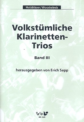 Volkstmliche Klarinettentrios Band 3 fr 3 Klarinetten Spielpartitur in B und Zusatzstimmen