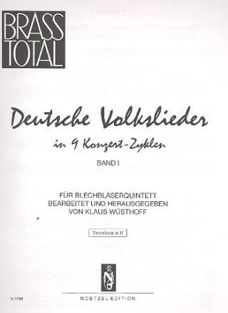 Deutsche Volkslieder in 9  Konzert-Zyklen Band 1: fr 2 Trompeten, Horn, Posaune und Tuba Tenorhorn