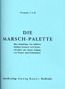 Die Marsch-Palette: fr Blasorchester Trompete 1