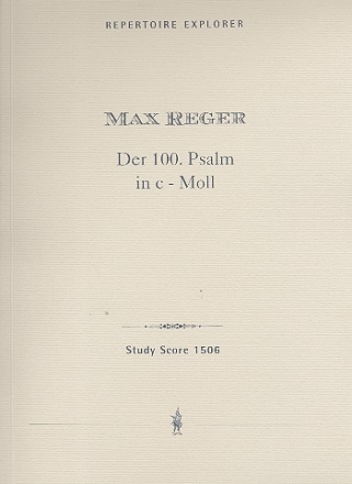 Der 100.Psalm in c-moll op.106 fr gem Chor und Orchester Partitur