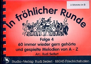 In frhlicher Runde Band 4 fr Blasorchester 2. Stimme in B (Trompete/Flgelhorn/Klarinette)