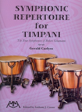 Robert Schumann - the 4 Symphonies timpani part original part, revised part and interpretive analysis