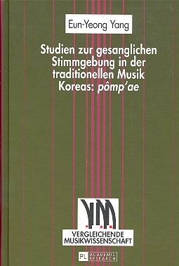 Studien zur gesanglichen Stimmgebung in der traditionellen Musik Koreas pmp'ae