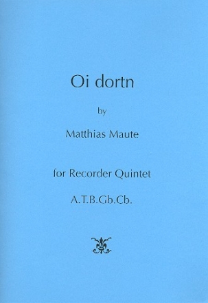 Oi Dortn for Recorder quintet (ATBGBCB) score and parts