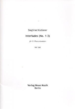 Interludes Nr.1-3 fr 2-3 Percussionisten Partitur und Stimmen