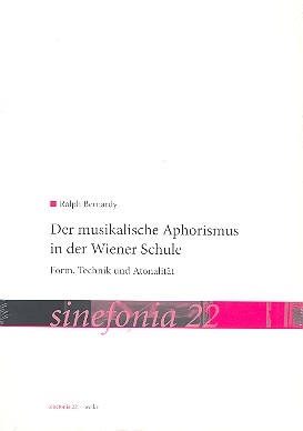 Der musikalische Aphorismus in der Wiener Schule Form, Technik und Atonalitt