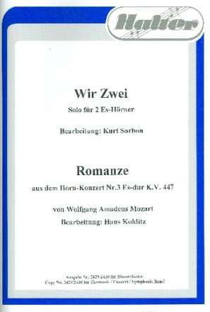 Wir zwei  und  Romanze aus KV447 fr 1 bzw. 2 Hrner und Blasorchester Direktion und Stimmen