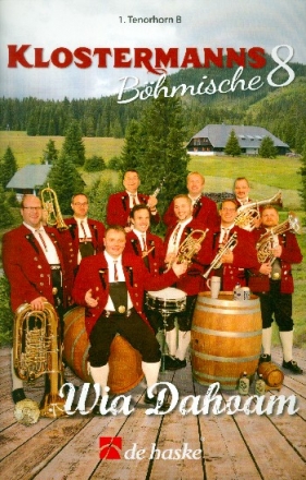 Klostermanns bhmische 8 - Wia dahoam fr 8-x Blasinstrumente (Schlagzeug ad lib) Tenorhorn 1